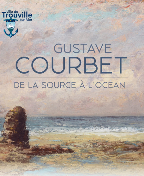 Gustave Courbet, de la source à l’océan